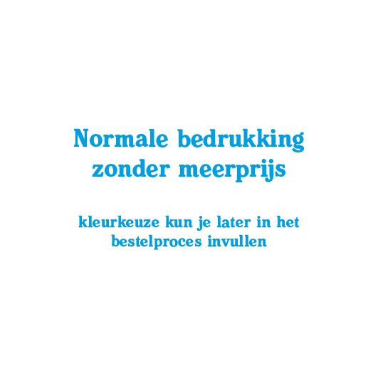 Normale bedrukking (zonder meerprijs)